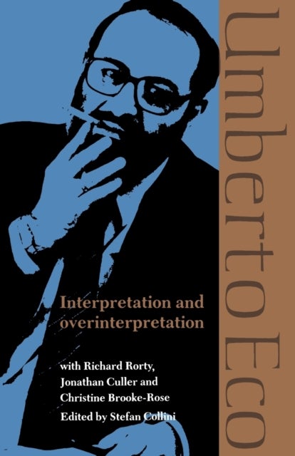 Interpretation and Overinterpretation av Umberto Eco