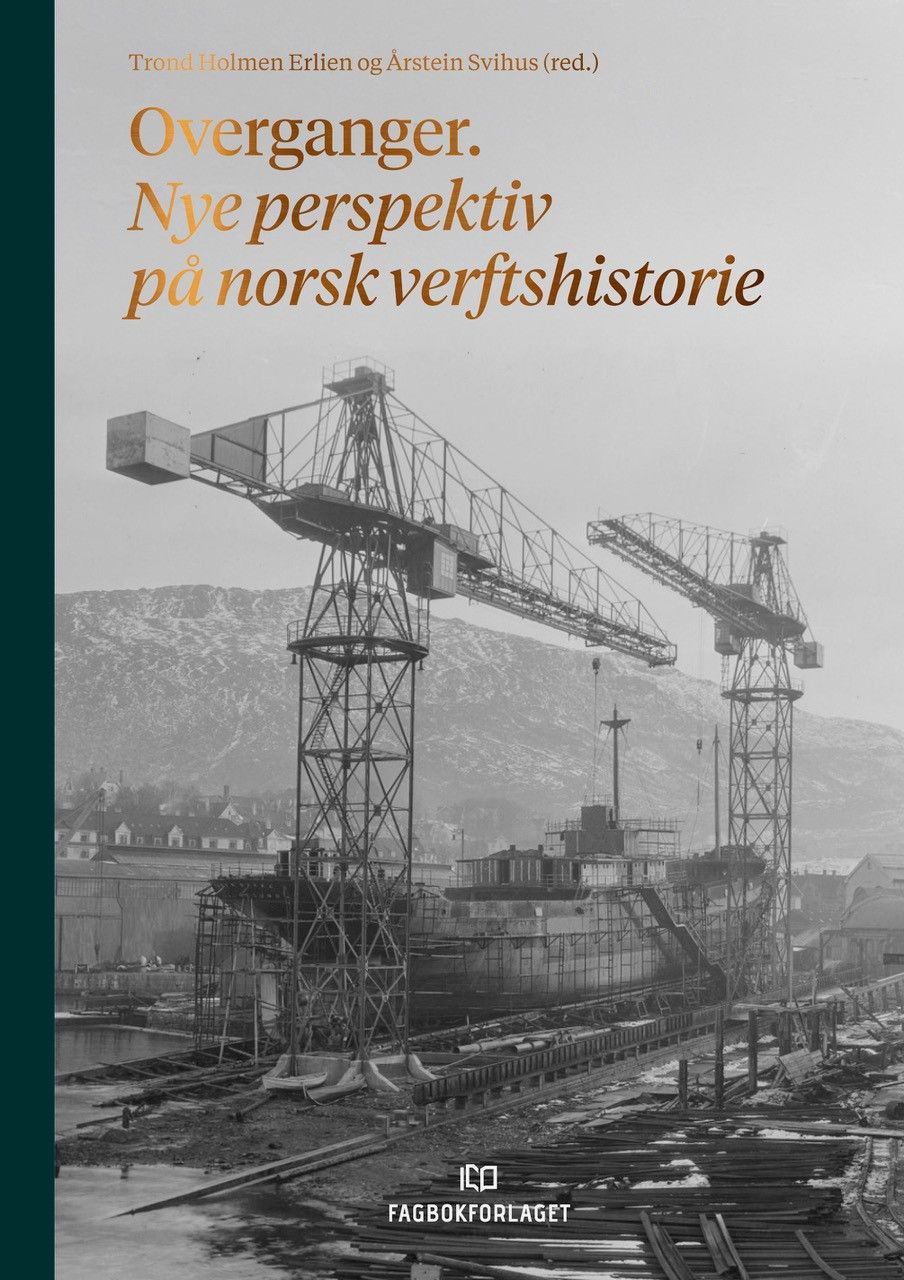 Overganger - nye perspektiv på norsk verftshistorie