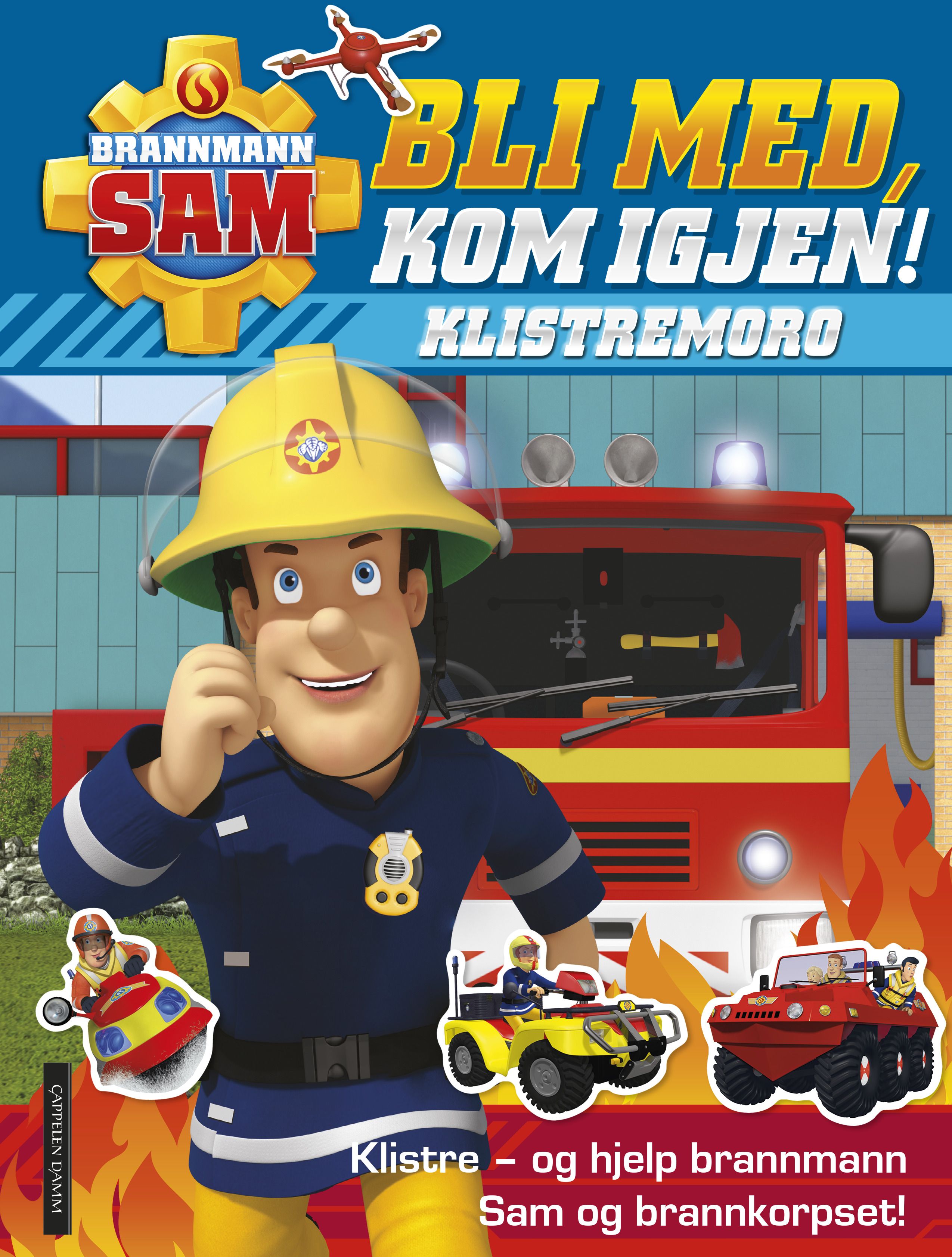 Bli med, kom igjen! Klistremoro - klistre - og hjelp brannmann Sam og brannkorpset!
