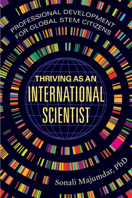 Thriving as an International Scientist – Professional Development for Global STEM Citizens - Professional Development for Global STEM Citizens