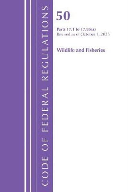 Code of Federal Regulations, Title 50 Wildlife and Fisheries 17.1-17.95(a), Revised as of October 1, 2025