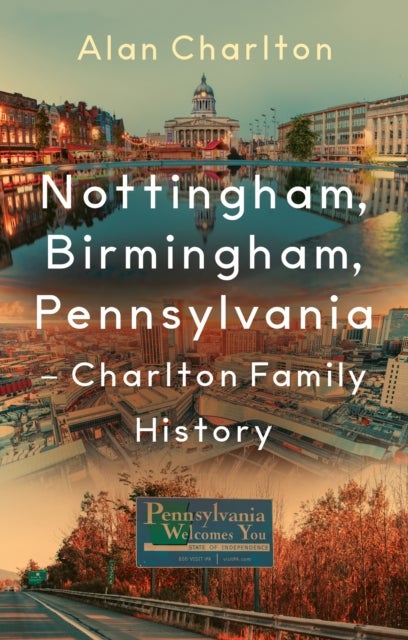Nottingham, Birmingham, Pennsylvania – Charlton Family History