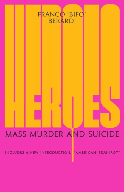 Heroes av Franco Berardi