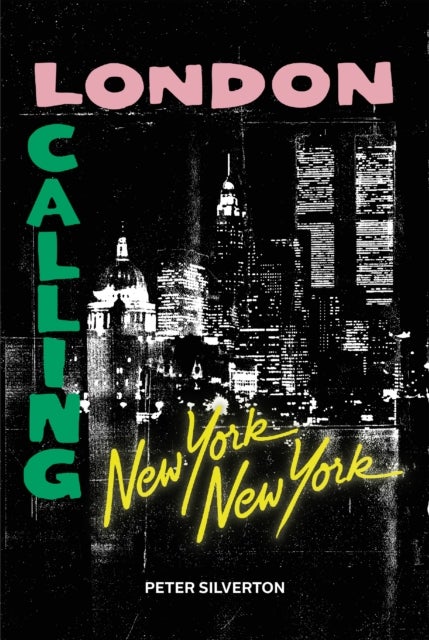 London Calling New York New York