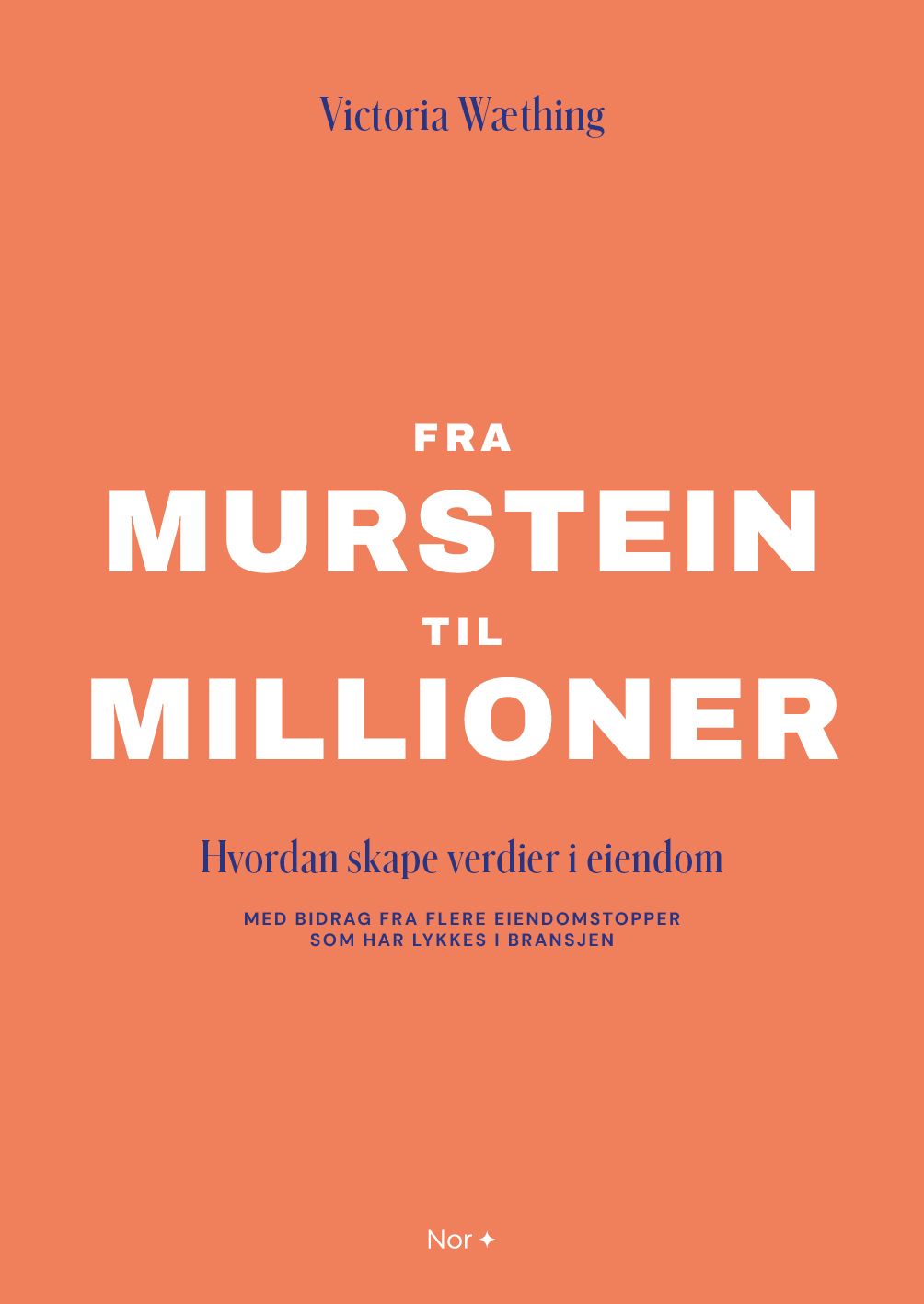 Fra murstein til millioner - hvordan skape verdi i eiendom