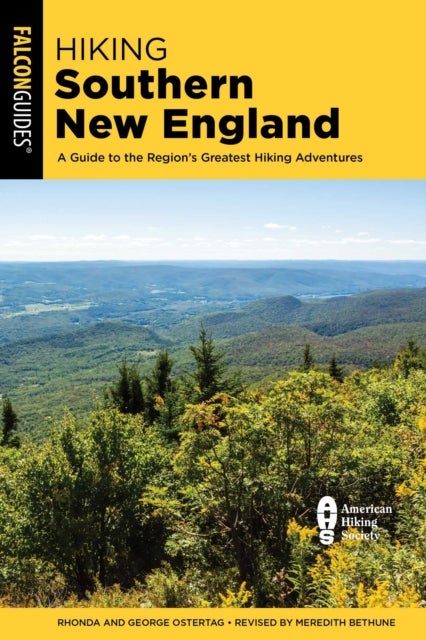 Hiking Southern New England - A Guide to the Region's Greatest Hiking Adventures
