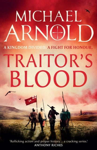 Traitor's Blood - The page-turning and authentic English civil war historical military adventure