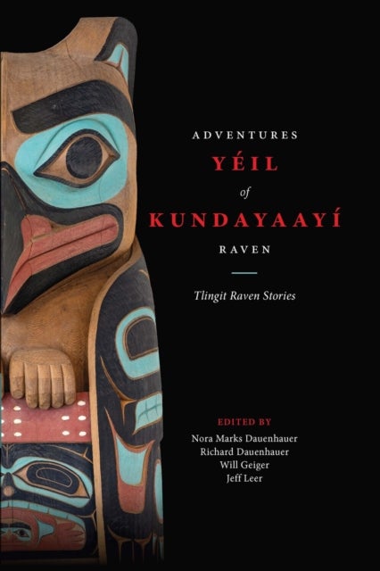 Yéil Kundayaayí, Adventures of Raven - Tlingit Raven Stories