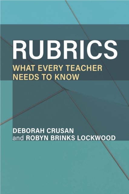 Rubrics - What Every Teacher Needs to Know