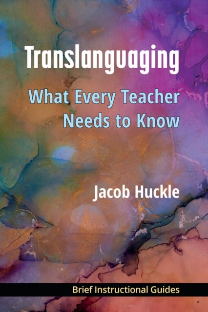 Translanguaging - What Every Teacher Needs to Know