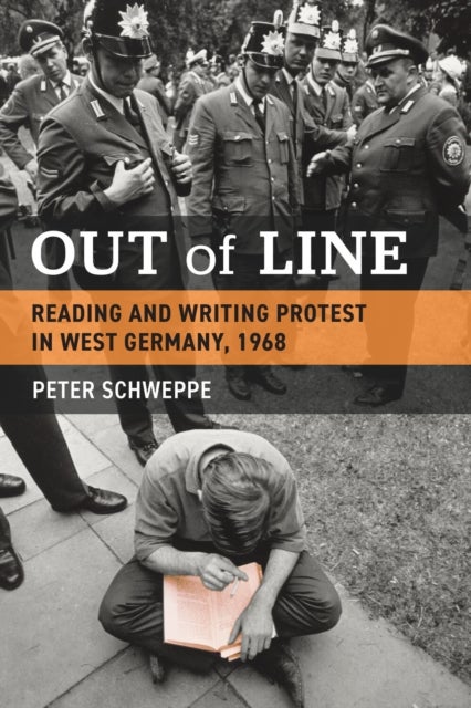 Out of Line - Reading and Writing Protest in West Germany, 1968