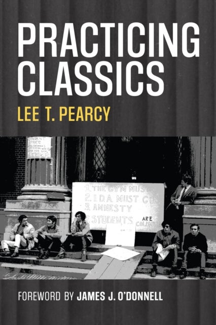 Practicing Classics - A Memoir