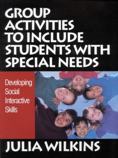 Group Activities to Include Students With Special Needs - Developing Social Interactive Skills