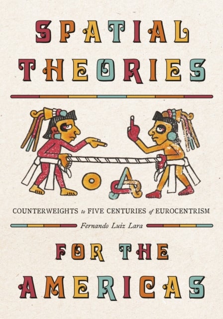 Spatial Theories for the Americas