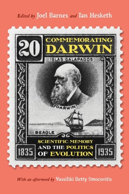 Commemorating Darwin - Science, Politics, Religion