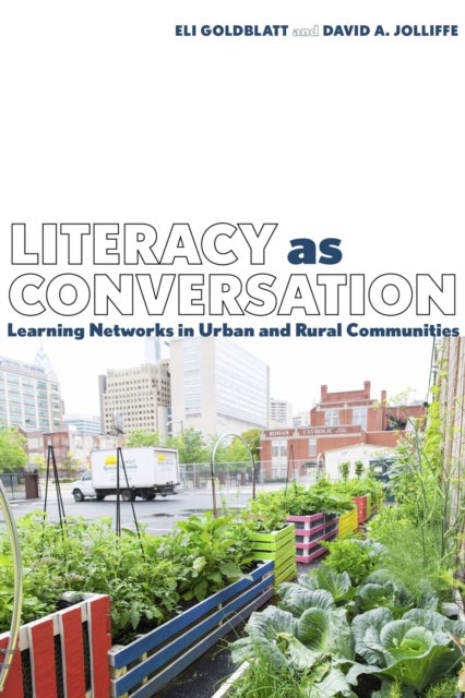 Literacy as Conversation - Learning Networks in Urban and Rural Communities