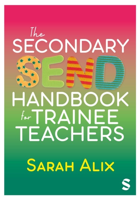 The Secondary SEND Handbook for Trainee Teachers