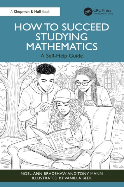 How to Succeed Studying Mathematics - A Self-Help Guide