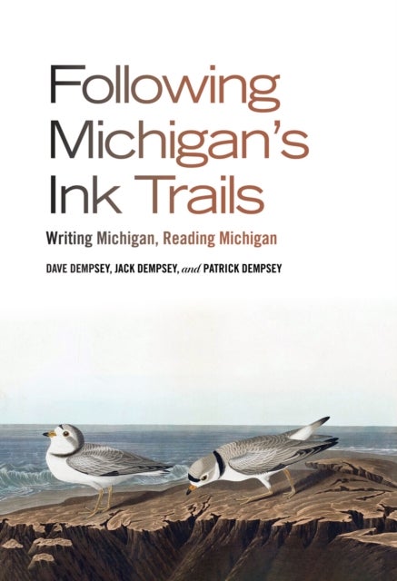 Following Michigan's Ink Trails - Writing Michigan, Reading Michigan