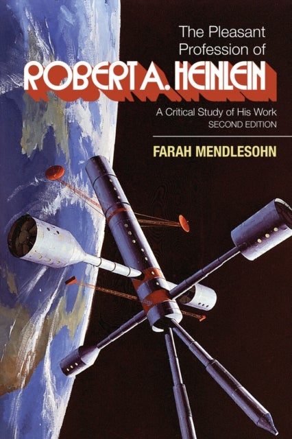 The Pleasant Profession of Robert A. Heinlein