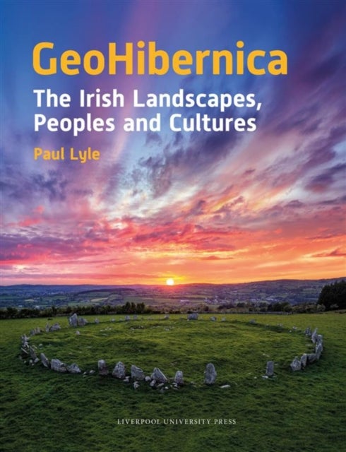 GeoHibernica - The Irish Landscapes, Peoples and Cultures