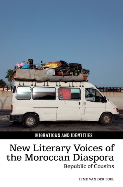 New Literary Voices of the Moroccan Diaspora - Republic of Cousins