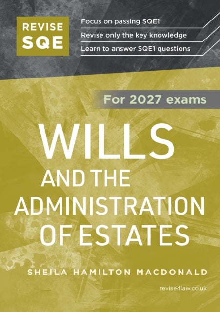 Revise SQE Wills and the Administration of Estates 2027 - SQE1 Revision Guide