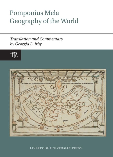Pomponius Mela: Geography of the World - Translation and Commentary