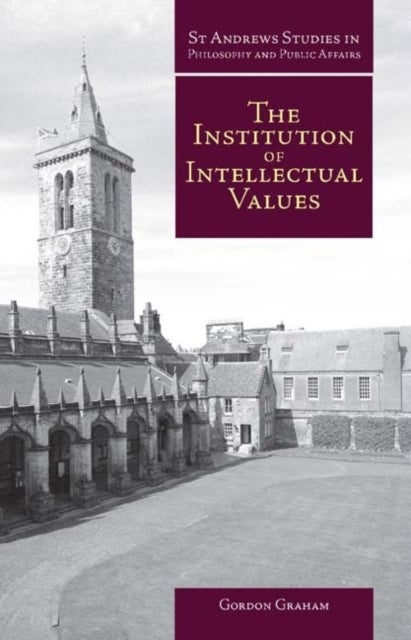 Institution of Intellectual Values - Realism and Idealism in Higher Education