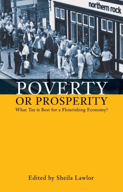 Poverty or Prosperity? - What Tax is Best for a Flourishing Economy