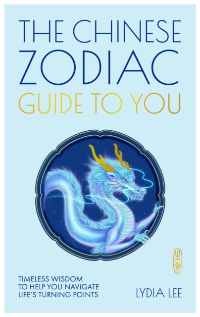 The Chinese Zodiac Guide to You