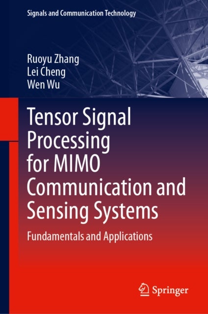 Tensor Signal Processing for MIMO Communication and Sensing Systems - Fundamentals and Applications
