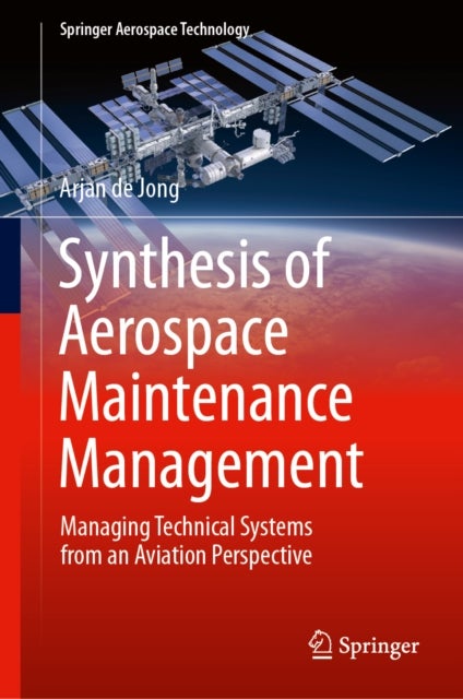 Synthesis of Aerospace Maintenance Management - Managing Technical Systems from an Aviation Perspective