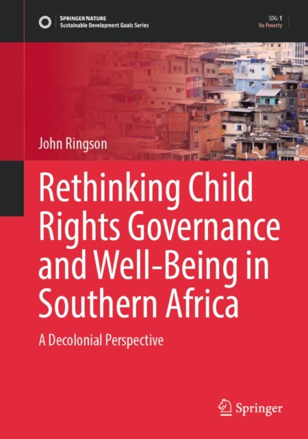 Rethinking Child Rights Governance and Well-Being in Southern Africa - A Decolonial Perspective