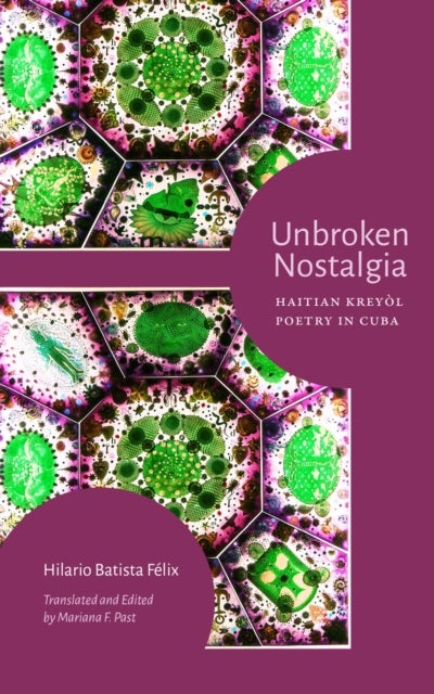 Unbroken Nostalgia - Haitian Kreyol Poetry in Cuba