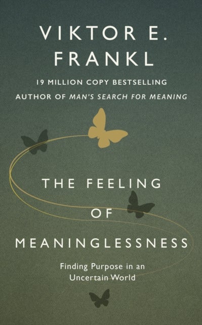 The Feeling of Meaninglessness - Finding Purpose in an Uncertain World