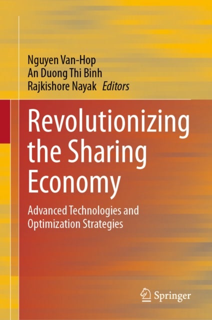 Revolutionizing the Sharing Economy - Advanced Technologies and Optimization Strategies