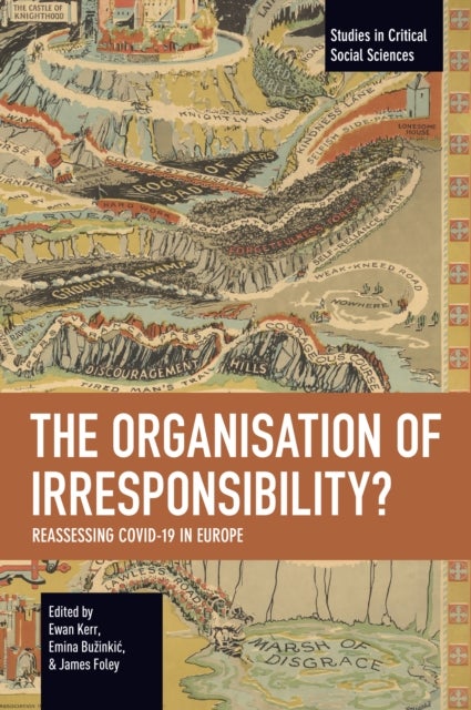 The Organisation of Irresponsibility? - Reassessing COVID-19 in Europe