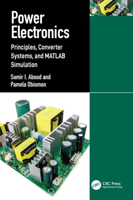 Power Electronics av Pamela Obiomon, Samir I. Abood