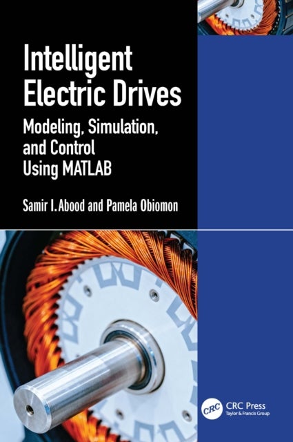 Intelligent Electric Drives av Pamela Obiomon, Samir I. Abood