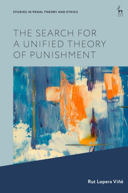 The Search for a Unified Theory of Punishment