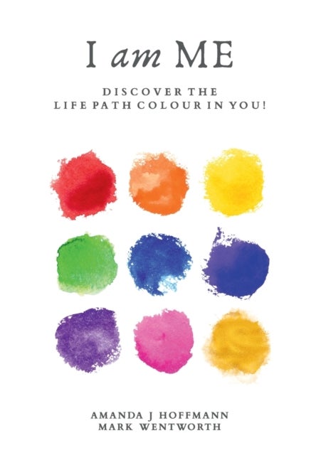 I am Me - Discover the Life Path Colour in You