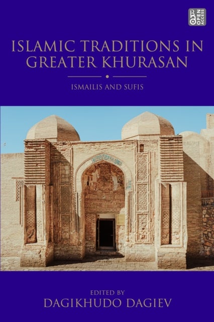 Islamic Traditions in Greater Khurasan