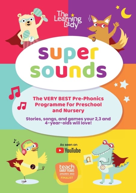 Super Sounds - The very best pre-phonics programme for 2,3 and 4 year olds!