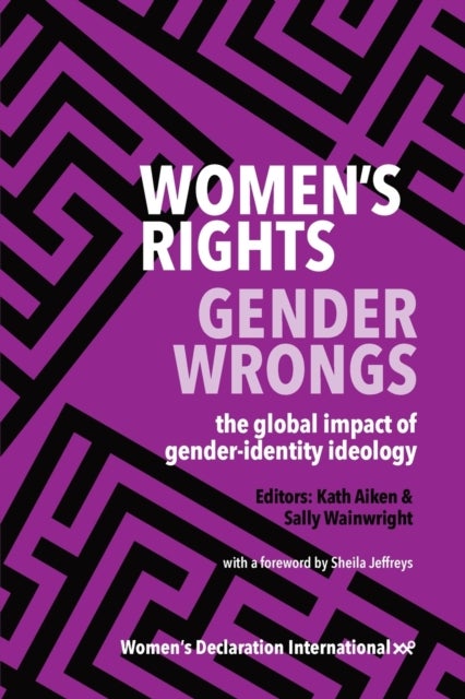 Women's Rights, Gender Wrongs - the global impact of gender-identity ideology
