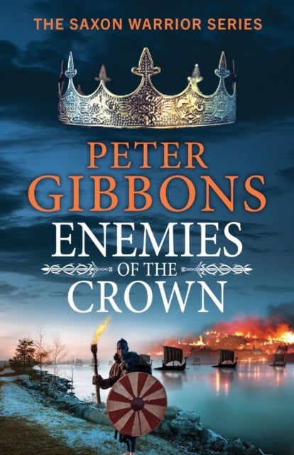 Enemies of the Crown - An action-packed adventure from award-winner Peter Gibbons