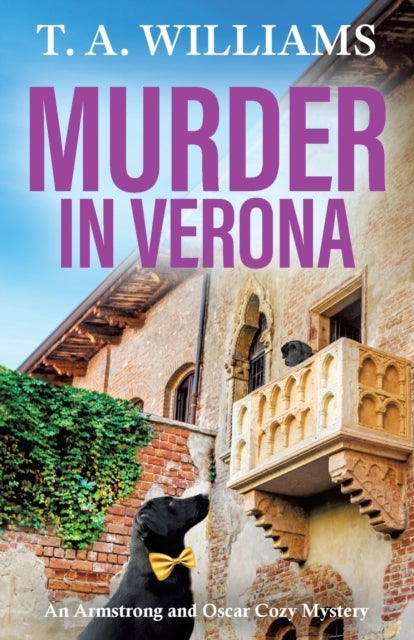 Murder in Verona - It's murder in paradise! A page-turning cozy mystery from T A Williams