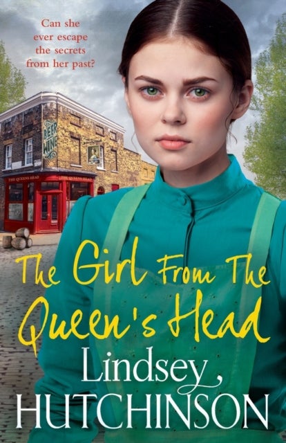 The Girl from The Queen's Head - A BRAND NEW powerful story of strength and survival from bestselling author Lindsey Hutchinson