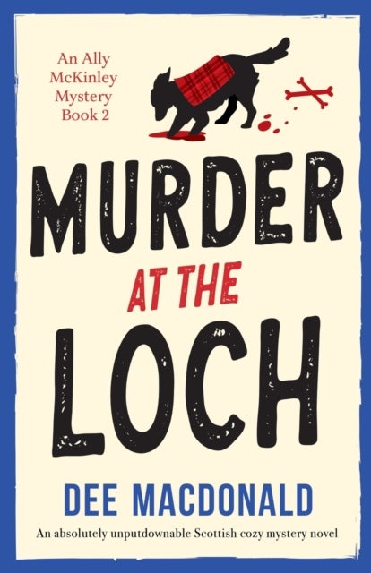 Murder at the Loch - An absolutely unputdownable Scottish cozy mystery novel
