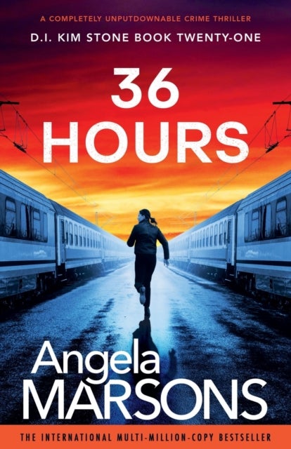 36 Hours - A completely unputdownable crime thriller